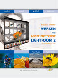 Bewuster & beter werken met Adobe Photoshop Lightroom 2