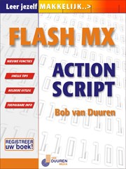 Leer jezelf MAKKELIJK... Flash MX ActionScript