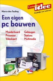 Computer Idee: Een eigen pc bouwen