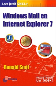 Leer jezelf SNEL... Windows Mail en Internet Explorer 7