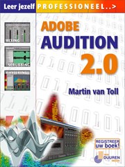 Leer jezelf PROFESSIONEEL... Adobe Audition 2.0