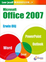 Leer jezelf MAKKELIJK... Microsoft Office 2007