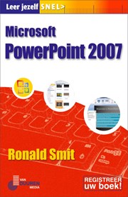 Leer jezelf SNEL... Microsoft PowerPoint 2007