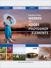 Bewuster & beter werken met Adobe Photoshop Elements