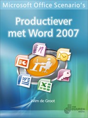 Microsoft Office Scenario's: Productiever met Word 2007