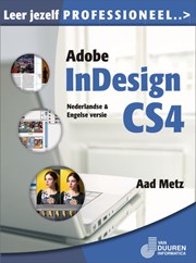 Leer jezelf PROFESSIONEEL... Adobe InDesign CS4