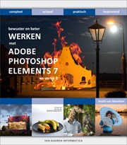 Bewuster & beter werken met Photoshop Elements 7