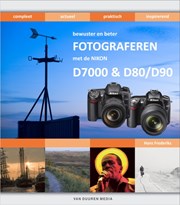 Bewuster en beter fotograferen met de Nikon D7000 en D80/D90
