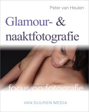 Focus op Fotografie: Glamour- en naaktfotografie