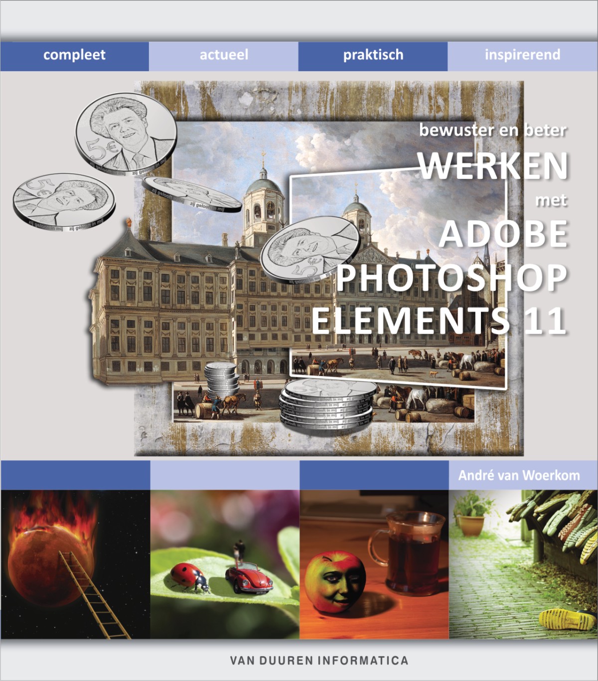 Bewuster Beter Werken Met Photoshop Elements 11 Van Duuren Media