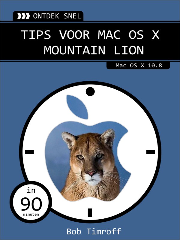 Ontdek snel: Tips voor Mac OS X Mountain Lion (e-book)