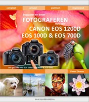 Bewuster en beter fotograferen met een Canon EOS 1200D, EOS 100D & EOS 700D