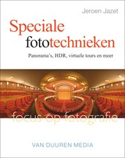 Focus op Fotografie: Speciale fototechnieken