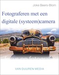 Fotograferen met een digitale (systeem)camera
