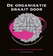 De organisatie draait door
