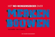Het no-nonsenseboek over merken bouwen