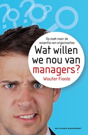 Wat willen we eigenlijk van managers?