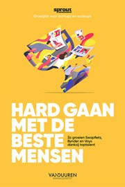 Hard gaan met de beste mensen - Sprout Groeigids