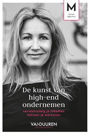 De kunst van high end ondernemen