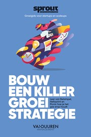 Bouw een killer groeistrategie - Sprout Groeigids (audioboek)