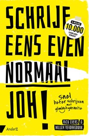 Schrijf eens even normaal joh!