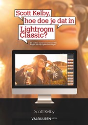 Scott Kelby, hoe doe je dat in Lightroom Classic?