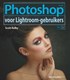 Adobe Photoshop voor Lightroom-gebruikers, 2e editie
