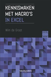 Excel aan het werk: Kennismaken met macro’s