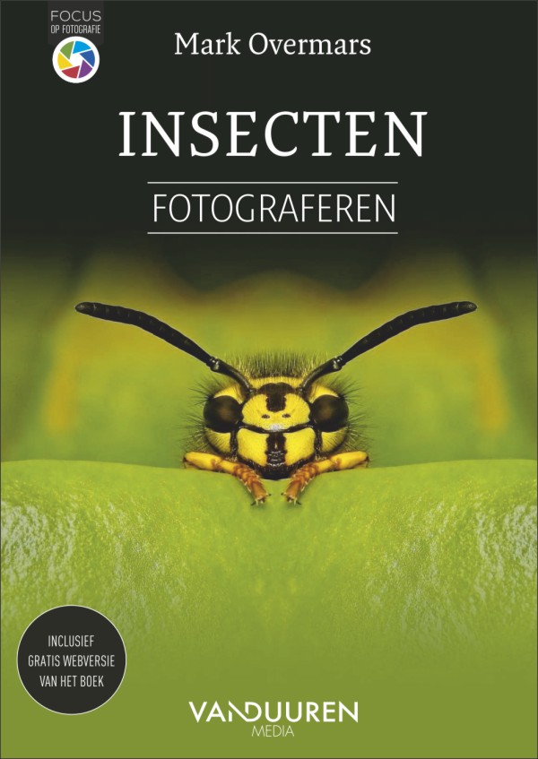 Focus op Fotografie: Insecten fotograferen - leverbaar vanaf 28-5-2024