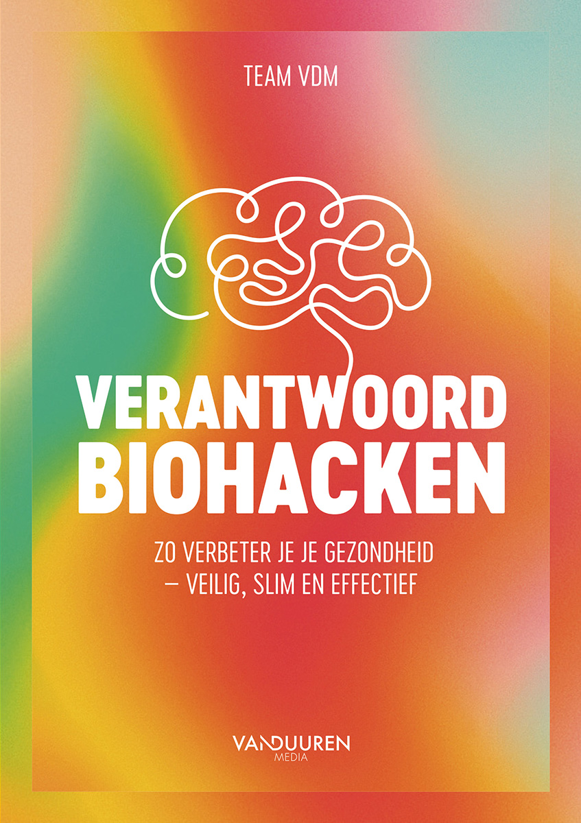 Verantwoord biohacken - leverbaar vanaf 26-9-2025