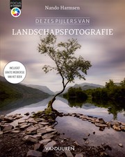 De Zes Pijlers van Landschapsfotografie
