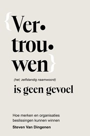 Vertrouwen is geen gevoel