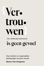 Vertrouwen is geen gevoel